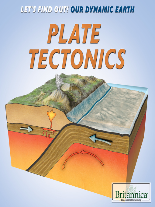 Title details for Plate Tectonics by Britannica Educational Publishing - Wait list